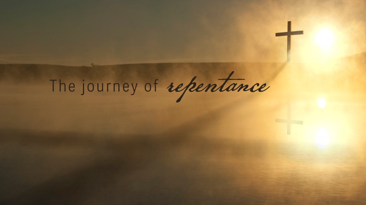 The Journey of Repentance
