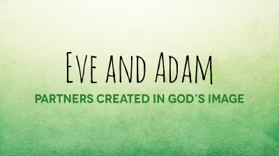 Eve and Adam