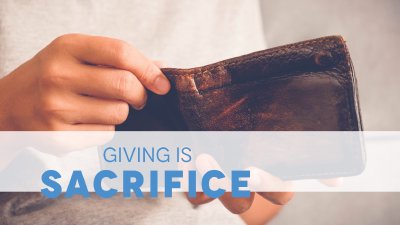 Giving is sacrifice