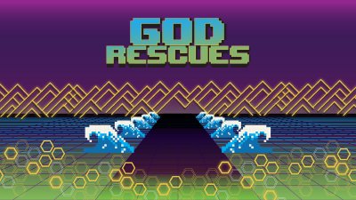 God Rescues