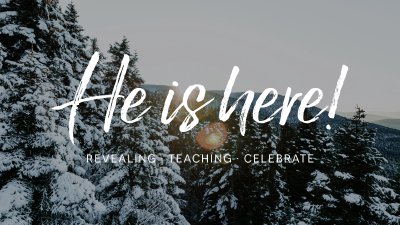 He is Here!