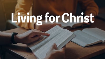 Living For Christ