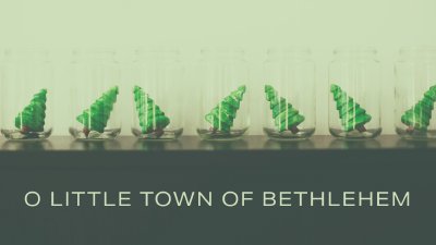 O Little Town of Bethlehem