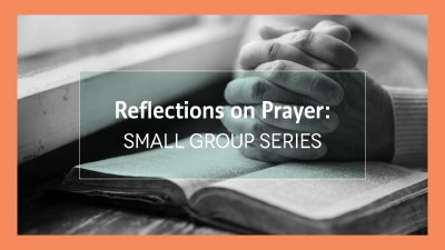 Reflections on Prayer
