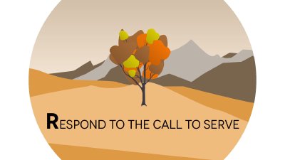 Respond to the Call to Serve