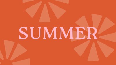 Summer Session Ideas