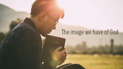 The Image We Have Of God