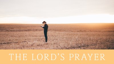 The Lord's Prayer
