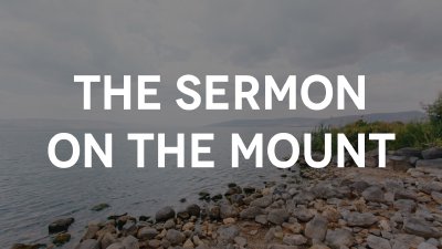 The Sermon On The Mount